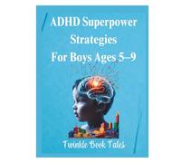 ADHD Superpower Strategies For Boys Ages 5-9