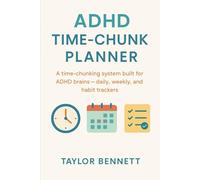 ADHD Time-Chunk Planner: A time-chunking system built for ADHD brains - daily, weekly, and habit trackers.