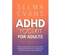 ADHD Toolkit for Adults: Effective Strategies for Overcoming ADHD Challeng...