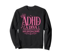 ADHD Una Diva ha distrazione Donne Divertente Felpa