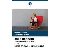 ADHD UND SEIN ZUSAMMENHANG MIT KINDERZAHNHEILKUNDE