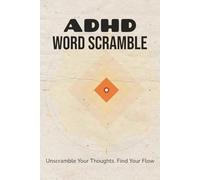 ADHD Word Scramble Puzzle Book: Word Scramble Puzzles for ADHD | Help Calm the Mind, Relax, and Focus | 6x9 Inches, 110 Pages | 50+ Puzzles | Solutions Included