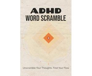 ADHD Word Scramble Puzzle Book: Word Scramble Puzzles for ADHD | Help Calm the Mind, Relax, and Focus | 6x9 Inches, 110 Pages | 50+ Puzzles | Solutions Included