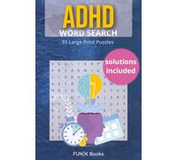 ADHD Word Search: 55 Empowering Puzzles for Focus & Calm: Large-print, distraction-friendly layouts for easy solving