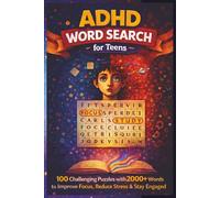 ADHD Word Search Activity Book for Teens Ages 13 - 18: Focus & Concentration Puzzle Book: 100 Challenging Puzzles with 2000+ Words | Improve Focus, ... Brain Games for Teens | Solutions Included