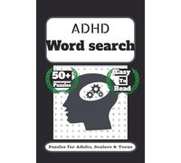 ADHD word search puzzle book: Word searches with Easy to Read print about ADHD, Brain, Entertainment and More (6*9 inches, 110 Pages) 50+ Puzzles...Gifts for Vacations, Holidays and Free Times