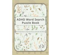 ADHD Word Search Puzzle Book: Word Searches with Easy-to-Read Print to Improve Focus, Calm the Mind, and Support Attention | 6x9 Inches | 55 Puzzles