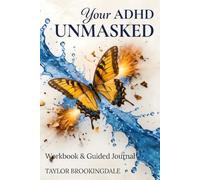 ADHD Workbook and Guide for Women. Your ADHD Unmasked: Cycle-Synced Tools for Emotional Regulation, Rejection Sensitivity, Somatic Awareness, Boundary ... a Life of Focus, Resilience & Confidence
