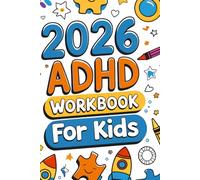 ADHD Workbooks for Kids: Activities, Focus Exercises, Emotional Regulation Tools and Fun Learning Strategies for Children with ADHD