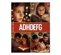 ADHDEFG Dec 2025, A Season of Sparkle, Holiday Issue: Calm, Comfort and ADHD Friendly Holiday Strategies