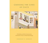 Adheesh A. Sathaye Crossing the Lines of Caste (Tascabile)