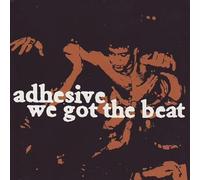 Adhesive - We Got the Beat