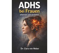 ADHS bei Frauen erkennen und verstehen