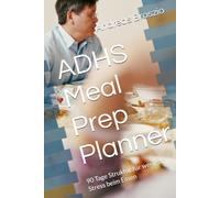 ADHS Meal Prep Planner: 90 Tage Struktur für weniger Stress beim Essen