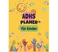 ADHS Planer für Kinder 2026-2027: Farbenfroher Kalender & Organizer mit Emotionstagebuch, Zielen, Routinen & Lernübersicht und mehr