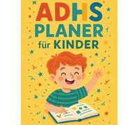 ADHS Planer für Kinder: Farbenfroher Kalender & Organizer mit Emotionstagebuch, Zielen, Routinen & Lernübersicht und mehr