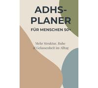 ADHS Planer für Menschen 50+: Mehr Struktur, Ruhe & Gelassenheit im Alltag