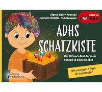 ADHS Schatzkiste - Das Mitmach-Buch für mehr Funkeln in deinem Leben - Mit superguten Tipps für Schulkinder!: Band 43 der Original SOWAS!-Reihe