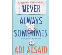 Adi Alsaid Never Always Sometimes (Tascabile)