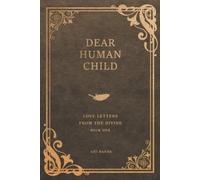 Adi Kanda Dear Human Child (Tascabile) Love Letters from the Divine