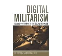 Adi Kuntsman Rebecca L. Stein Digital Militarism (Copertina rigida)