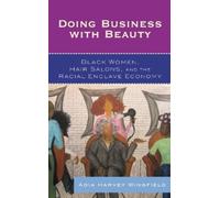 Adia Harvey Wingfield Doing Business With Beauty (Tascabile)