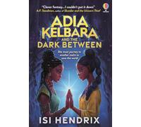 Adia Kelbara and the Dark Between