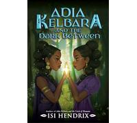 Adia Kelbara and the Dark Between