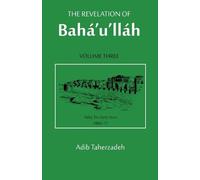 Adib Taherzadeh The Revelation of Baha'u'llah (Tascabile)