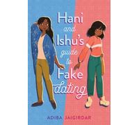 Adiba Jaigirdar Hani and Ishu's Guide to Fake Dating (Tascabile)