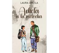 Adicta a tu melodía