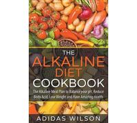 Adidas Wilson The Alkaline Diet CookBook (Tascabile)