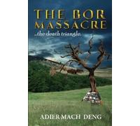 Adier Mach Deng The Bor Massacre (Tascabile)