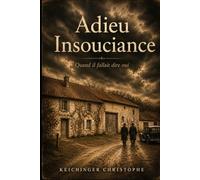 Adieu insouciance: Quand il fallait dire oui