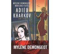 Adieu Kharkov : Tome 1 by Myl???ne Demongeot (2015-08-28)