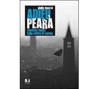 Adieu Pearà. Memorie future dalle ombre di Verona