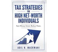 Adil N Mackwani Tax Strategies for High Net-Worth Individuals (Copertina rigida)