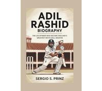 ADIL RASHID BIOGRAPHY: The Leg-Spinner Who Became England's Greatest White-Ball Weapon