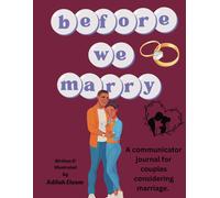 Adilah Eleam Before We Marry: A communicator journal for couples con (Tascabile)