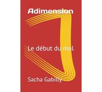 Adimension: Le début du mal