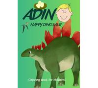 ADIN HAPPY DINOSAUR: Coloring book for children