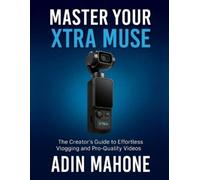 Adin Mahone Master Your Xtra Muse (Tascabile)