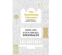 Adin Steinsaltz The Sustaining Utterance (Copertina rigida)