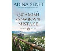 Adina Senft The Amish Cowboy's Mistake (Tascabile) Amish Cowboys of Montana
