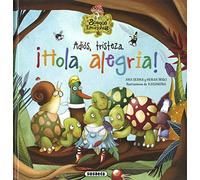 Adiós, tristeza. ¡Hola, alegría!