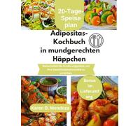 Adipositas-Kochbuch in mundgerechten Häppchen: Beherrschen Sie Ernährungspläne, um Ihre Gewichtsabnahmeziele zu erreichen.