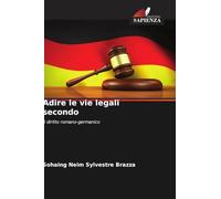 Adire le vie legali secondo: Il diritto romano-germanico