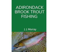Adirondack Brook Trout Fishing