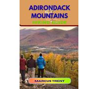 ADIRONDACK MOUNTAINS HIKING GUIDE