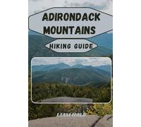 ADIRONDACK MOUNTAINS HIKING GUIDE
